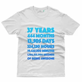 37 Years 444 Months T-Shirt - 37th Birthday Collection