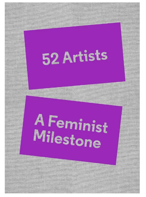 52 Artists: A Feminist Milestone