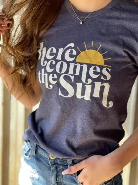 Here Comes the Sun Tee